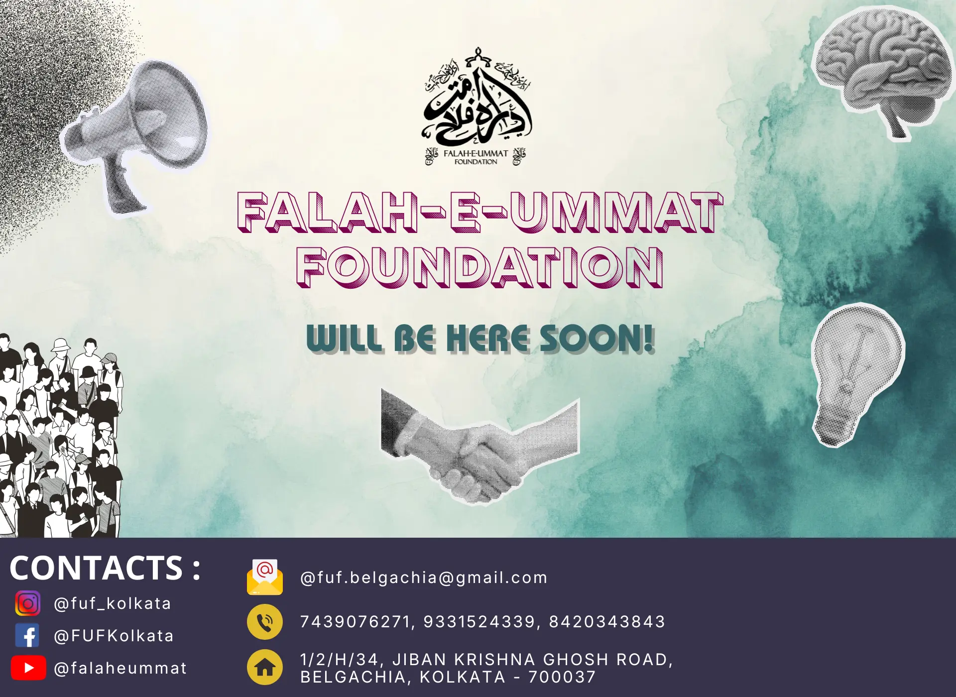 Falah-E-Ummat Foundation – Coming Soon. Contact: fuf.belgachia@gmail.com | Phone: 7439076271, 9331524339, 8420343843 | Address: 1/2/H/34, Jiban Krishna Ghosh Road, Belgachia, Kolkata - 700037 | Instagram: @fuf_kolkata | Facebook: @FUFKolkata | YouTube: @falaheummat